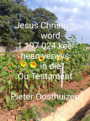 cover image of Jesus Christus word 1 197 024 keer na heen gewys in die Ou Testament